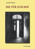 Die Tür zum Hof: Erzählungen 374122071X Book Cover