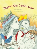 Beyond Our Garden Gate 0987505475 Book Cover