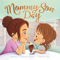 Mommy-Son Day: Celebrate Your Special Bond with this Heartwarming Mother and Son Children's Book B0FDBLWWH2 Book Cover