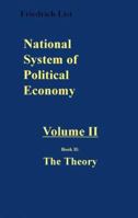 National System of Political Economy: The Theory (National System of Political Economy) 159605543X Book Cover