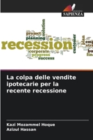 La colpa delle vendite ipotecarie per la recente recessione (Italian Edition) 6209548709 Book Cover