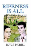 Ripeness Is All 1844010899 Book Cover