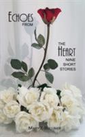 Echoes From the Heart: Nine Short Stories 1544104006 Book Cover