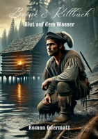 Boone & Killbuck - Blut auf dem Wasser: Ein historischer Frontierroman über Verrat, Mut und die Anfänge einer Freundschaft (German Edition) 3819225099 Book Cover