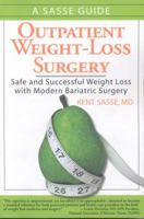 Outpatient Weight-Loss Surgery: Safe and Successful Weight Loss with Modern Bariatric Surgery 1934727008 Book Cover