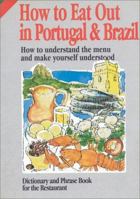 How to Eat Out in Brazil and Portugal (How to Eat Out in) 8873011004 Book Cover