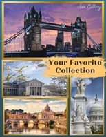 Your Favorite Collection: A Collection of Artistic Professional Photos, Capturing Unique Shots Between Heaven and Earth, Enhancing and Exalting Every single Monument. 1008941778 Book Cover