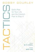 Tactics: God's Plan for Your Life and the Enemy's Plan to Stop It 0578457075 Book Cover