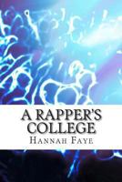 A Rapper's College 1463584679 Book Cover