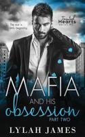 The Mafia and His Obsession: Part 2 1640346082 Book Cover