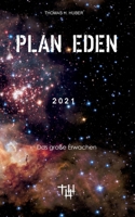 Plan Eden 2021: Das große Erwachen 3756201279 Book Cover