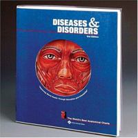 Diseases and Disorders: The World's Best Anatomical Charts (The World's Best Anatomical Chart Series) 158779893X Book Cover
