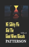 Mr. Safety Pin And The Good News Rascals: Challenges and good thoughts 1654979902 Book Cover