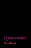 I Hate Fiction 194798005X Book Cover