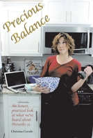 Precious Balance: An honest, practical look at what we've all heard about Proverbs 31 null Book Cover