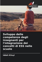 Sviluppo delle competenze degli insegnanti per l'integrazione dei concetti di ESS nelle scuole (Italian Edition) 6209376517 Book Cover