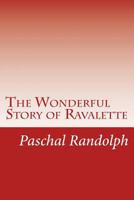 Ravalette: The Rosicrucian's Story 1512269352 Book Cover
