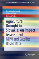 Agricultural Drought in Slovakia: An Impact Assessment: Ndvi and Satellite Based Data 3030420604 Book Cover