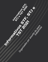 Informativos STF, STJ e TST 2021: Organizados por assunto da seara trabalhista B09SPDWSGB Book Cover