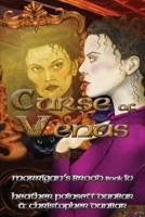 Curse of Venus: Morrigan's Brood Book IV 193734133X Book Cover