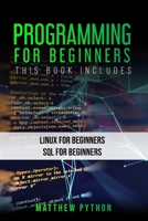 Programming for Beginners: 2 Books in 1: Linux for Beginners SQL for Beginners 1801188645 Book Cover