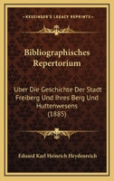 Bibliographisches Repertorium Uber Die Geschichte Der Stadt Freiberg 3743632470 Book Cover