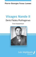 Visages Nande II Denis Paluku Muthogerwa: Essai biographique (French Edition) 2343184208 Book Cover