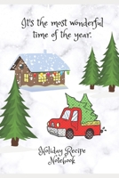It's the most wonderful time of the year.: Holiday Recipe Notebook 1710283998 Book Cover