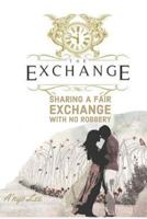 The Exchange: A Fair Exchange with no robbery 1720317305 Book Cover