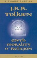J.R.R. Tolkien: Myth, Morality, and Religion 0898709482 Book Cover