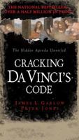Cracking DaVinci's Code: You've Read the Fiction, Now Read the Facts 0781443563 Book Cover