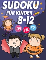 Sudoku für Kinder 8-12: 270 Sudokus für intelligente Kinder von 6-10 Jahren - Mit Anleitungen, Profi-Tipps und Lösungen - Großdruck B08KQCQ6DH Book Cover