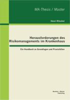 Herausforderungen des Risikomanagements im Krankenhaus: Ein Handbuch zu Grundlagen und Praxisfällen 3955490203 Book Cover