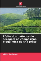 Efeito dos métodos de secagem na composição bioquímica do chá preto 6630273087 Book Cover