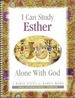I Can Study Esther Alone With God - New International Version (Alone With God Bible Studies) 1931842841 Book Cover