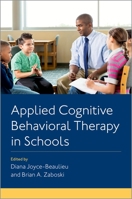 Applied Cognitive Behavioral Therapy in Schools 0197581382 Book Cover