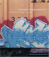 Freight Train Graffiti 0810992493 Book Cover