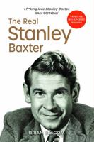 The Real Stanley Baxter 1910022500 Book Cover