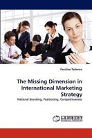 The Missing Dimension in International Marketing Strategy: National Branding, Positioning, Competitiveness 3838363752 Book Cover