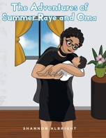 The Adventures of Summer Raye and Oma 1638609764 Book Cover