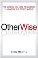 Otherwise: The Wisdom You Need to Succeed in a Diverse and Divisive World 0814417523 Book Cover