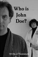 Who is John Doe? 1445738112 Book Cover