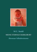 Meine Sternguckergeburt: Abenteuer Selbstbestimmung 3739232072 Book Cover
