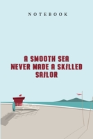 A smooth sea never made a skilled sailor: 6x9 110 Page Monthly Goal Planner for 2020 Year Journal To Write IN 6x9 1655117742 Book Cover