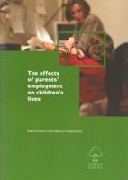 The Effects of Parents' Employment on Children's Lives 1901455602 Book Cover