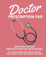 Doctor Prescription Pad: Doctors Patient Prescription Pad 8x10 Inch | 50 Pages prescription pad | A Medical Record Book for doctors 1710483393 Book Cover
