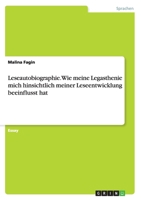 Leseautobiographie. Wie meine Legasthenie mich hinsichtlich meiner Leseentwicklung beeinflusst hat 3668021511 Book Cover