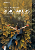 Risk Takers : Uses and Abuses of Financial Derivatives, Fourth Edition 3111552977 Book Cover