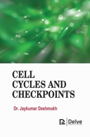 Cell Cycles and Checkpoints 1834410118 Book Cover