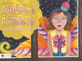 Candle Carrie the Birthday Fairy 1615664246 Book Cover